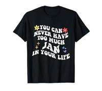 Retro Groovy Que Nunca Puedes Tener Demasiado Jan en tu Vida Camiseta