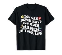 Retro Groovy Que Nunca Puedes Tener Demasiado Maneh en tu Vida Camiseta
