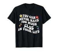 Retro Groovy Que Nunca Puedes Tener Demasiado más en tu Vida Camiseta