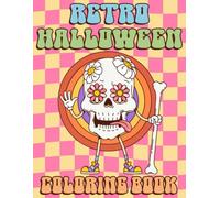 Retro Halloween Coloring Book: Classic Spooky Coloring Pages with Vintage-Inspired Characters, Old-Fashioned Charm, and Relaxing Nostalgic Designs