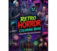 Retro Horror Coloring Book: Original 80s & 90s Inspired Characters