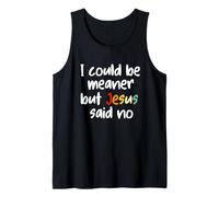 Retro I Could Be Meaner But Jesus Said No Camiseta sin Mangas