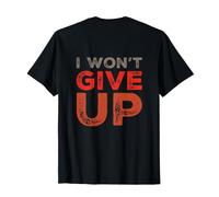 Retro I Won'T Give Up Motivacional Vintage Citas Positivas Camiseta