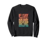 Retro If I Say First of All Data Humor Declaración Sudadera