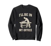 Retro I'Ll Be In My Office Funny Carpenter Woodworking Hombres Sudadera