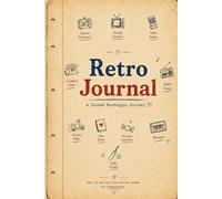 Retro Journal For Adult: A Guided Nostalgia Journey Through Childhood Memories, Simple 90s Life & Self Reflection