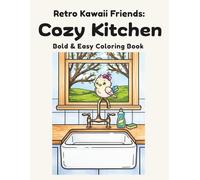 Retro Kawaii Friends: Cozy Kitchen: Bold and Easy Coloring Book for Adults: Simple Showa Era Japanese Scenes with Cute Animals for Stress Relief and Relaxation