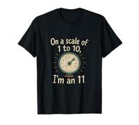 Retro Manuscrito En una escala del 1 al 10, soy un 11 Camiseta