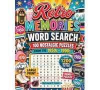 Retro Memories Word Search Large Print: 100 Nostalgic Puzzles from the 1950s, 1960s, 1970s, 1980s & 1990s: With Fun Facts, Trivia Challenges & Solutions | Memory Games for Adults & Seniors