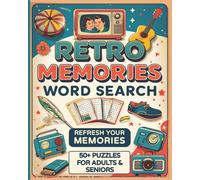 Retro Memories Word Search Puzzle Book: 50 Plus Relaxing Nostalgic and Retro Large Print Word Search Book for Seniors & Adults | 8x10 Inches, 110 ... and Perfect Gift for Buddies and Free Time