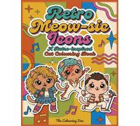 Retro Meow-sic Icons Colouring Book for 70s, 80s and 90s music loving adults, teens or children: bold and easy nostalgic colouring (The Colouring Den Colouring Books)