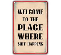 Retro Metal Sign Where Shit Happens Welcome Wall Hanging for Bar Pub Cafe 8 X 12 in