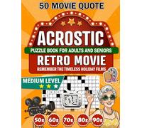 Retro Movie Quote Acrostic Puzzle Book - 1950s to 1990s: Nostalgic Memories from the 50s - 90s - Fun Movie Quote Acrostic Puzzles for Adults, Seniors, and Women