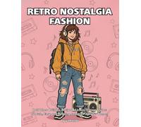 Retro Nostalgia Fashion: Bold Lines & Simple Designs of Iconic Vintage Styles: 50 Cute, Easy, and Relaxing Coloring Pages for Women
