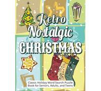 Retro Nostalgic Christmas - Classic Holiday Word Search Puzzle Book for Seniors, Adults, and Teens: Charming festive gift for loved ones | ... relaxing brain games, & a cheerful gift page