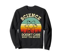 Retro Physic Chemistry Science Doesn'T Care What You Believe Sudadera