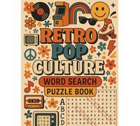 Retro Pop Culture Word Search Puzzle Book: A Throwback Puzzle Adventure Through Music, Film & Gaming (Train Your Brain Puzzle Series)