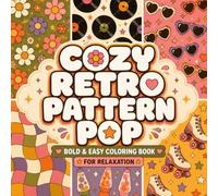 Retro Pop Patterns: Bold and Easy Groovy Coloring Book for Relaxation and Stress Relief (Pattern Pop Series)