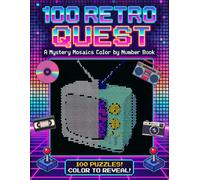 Retro Quest Mystery Mosaics Color by Number: 100 Nostalgic 90s Hidden Pictures with 5 Grid Shapes on Bold Black Backgrounds