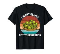 Retro Quiero aceitunas no tu opinión Amante de las aceitunas vintage Camiseta