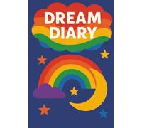 Retro Rainbow Dream Diary Notebook for Nighttime Reflection & Mindful Sleep Tracking | 152 Pages | 6x9 inches: Guided Prompts Journal to Record Dream Locations, People, Emotions, Themes, and more