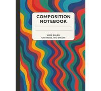 Retro Rainbow Waves Composition Notebook - Wide Ruled, 120 Pages, 7.5" x 9.75" | Vibrant Abstract Pattern Journal for School, Work, or Creative ... Teachers, and Writers - Durable Soft Cover