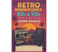 Retro Reminiscence 80s & 90s Pop Culture Word Search: Word Searches with Easy to Read Print about the 80s, 90s and More | 6x9 inches, 110 Pages, 50+ ... Gift for Vacations, Holidays and Free Times