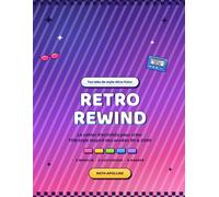 RETRO REWIND: Le cahier d'activités pour créer ton style inspiré des années 90 & 2000 - mode, beauté, déco, musique & DIY