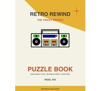 Retro Rewind: The Tricky Edition: 100 Vintage Word Scramble & Search Puzzles for Adults and Seniors - Large Print