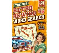 Retro Rewind Word Search: The 90’s (Word Search Books for Adults Large Print) (Retro Rewind Word Search Series)