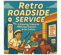 RETRO ROADSIDE SERVICE: A Coloring Tribute to 1950s Gas Stations & Car Culture