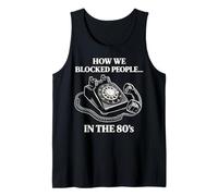 Retro Rotary Phone Humor Cómo bloqueamos a la Gente en los 80 Camiseta sin Mangas