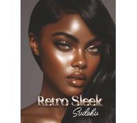 Retro Sleek Sudoku: 1,000+ Easy to Medium Puzzles Inspired by Iconic Hair & Timeless Style