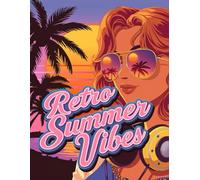 Retro Summer Vibes: 90s Aesthetic Anime Girls Coloring Book: Vintage Manga Illustrations, Lofi Aesthetic Art, and Vaporwave Scenes for Relaxing Adult Coloring
