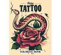 Retro Tattoo Coloring Book: Nostalgic Tattoo Art for Adult Coloring Delight