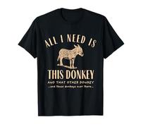 Retro, Todo lo Que Necesito es Este Burro y Ese Otro Divertido Camiseta