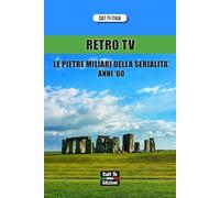 Retro Tv: Le pietre miliari della serialità anni ‘60