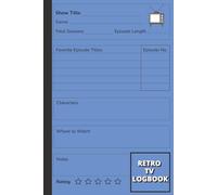 Retro TV Logbook: A Television Show Journal to Track, Rate & Plan Your Favorite Series | 6" x 9" 110 Pages