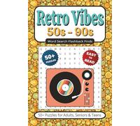 Retro Vibes: 50s to 90s Word Search: 50+ Puzzles With Easy to Read Print about 50s, 60s, 70s, 80s & 90s | 6x9 inches 110 pages | Gift for Vacations, Holidays, Leisure