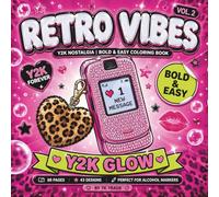 Retro Vibes - Y2K Glow: Vol. 2 | 2000s Nostalgia Bold and Easy Coloring Book for Adults | Funny and Cozy Simple Y2K Designs for Alcohol Markers | 8.5 ... Square Edition (Retro Vibes Coloring Series)