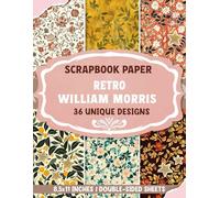 Retro William Morris: Distinctive Retro Designs Perfect for Artisan Crafts, Paper Projects, and Stationery