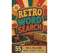 Retro Word Search: 50+ Nostalgic Puzzles Featuring Classic Music, Fashion, Toys, Technology and Pop Culture
