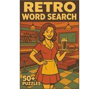 Retro Word Search: A Trip Through the Classic 50s, 60s, 70s, and 80s: Large Print Word Searches for Adults, Seniors & Teens