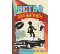 Retro word search book: 50+ word search puzzles for adults, seniors & teens, nostalgic and fun, 110 pages, 6 x 9 inches.