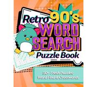 RETRO WORD SEARCH PUZZLE BOOK - 90s THEME: MILLENNIAL WORD FIND: NOSTALGIC CROSSWORD PUZZLES FROM THE 1990s