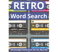 Retro Word Search Puzzle Book for Adults: 100 Nostalgic Puzzles with 70s, 80s, 90s Pop Culture, Vintage Tech, Toys, and Classic Memories: Large Print ... Life from the 1970s, 1980s, and 1990s