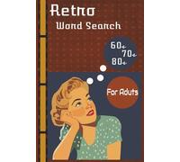 Retro Word Search Puzzle Book: Word Searches with Easy-to-Read Print about 70s, 80s, 90s and more | 6x9 inches, 110 pages | 50+ Puzzles ... Gift for Vacations, Holidays, and Free Times