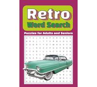 Retro Word Search Puzzle Book: Word Searches with Easy to Read Print about Retro, Vintage, Nostalgia and More (6x9 inches, 110 pages, 50+ Puzzles) ... ... for Free Times, Anxiety Relief and Relaxation