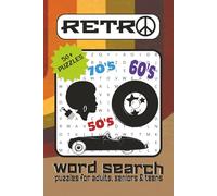 Retro Word Search: Word Searches with Easy-to-Read Print about the Golden Oldies, Nostalgia, vintage era and more |6x9 inches, 110 pages |50+ Puzzles... Gift for Vacations, Holiday and free times.