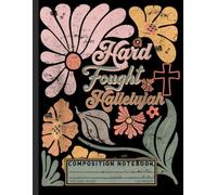 Retro Worship Composition Notebook: Hard Fought Hallelujah in Boho Style - Christian Faith Journal for Men, Teens, and Spiritual Writers